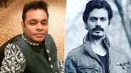 No Land&rsquo;s Man: Nawazuddin Siddiqui and Megan Mitchell&rsquo;s International Movie Finds Its Music Composer in AR Rahman!