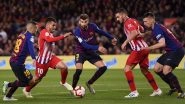 Barcelona vs Atletico Madrid Head-to-Head Record: Ahead of La Liga 2019-20 Clash, Here Are Match Results of Last Five BAR vs ATL Football Games
