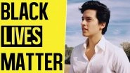 Cole Sprouse Says He Was Arrested at Black Lives Matter Protests Held For George Floyd's Death (View Post)