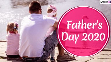 Happy Father’s Day 2020 Messages & HD Images: WhatsApp Stickers, Facebook Wishes, GIF Greetings, SMS and Quotes to Celebrate Fatherhood