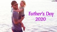 Happy Father&rsquo;s Day 2020 Greetings & HD Images: WhatsApp Stickers, GIF Images, Fatherhood Quotes, Facebook Messages and SMS to Wish Your Dad