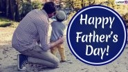 Father&rsquo;s Day 2020 Wishes From Son: WhatsApp Stickers, HD Images, Facebook Quotes, GIF Greetings, SMS and Messages to Honour Your Father