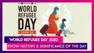 World Refugee Day 2020: Know History & Theme of The Day That Raises Awareness About Refugee Crises