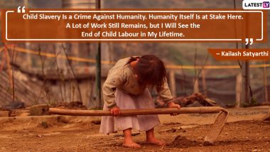 World Day Against Child Labour Quotes Thoughts That Highlight The Need To Safeguard Our Children From Exploitation Latestly