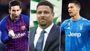&lsquo;Lionel Messi Is Number 1&rsquo;: Brazilian Ronaldo Snubs Cristiano From Current Top Five Footballers List