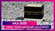 Saudi Arabia To Allow Around 1000 Muslim Pilgrims To Perform Hajj This Year Due To COVID-19 Pandemic