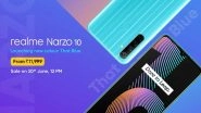 Realme Narzo 10 'That Blue' Colour Variant Introduced in India; to Be Available for Online Sale Tomorrow at 12 Noon