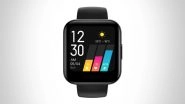 Realme Watch Online India Sale Today at 12 Noon via Flipkart & Realme.com; Check Prices & Offers