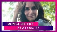 Courteney Cox Birthday Special: Remembering Some Of Monica Geller's Popular Quotes From Friends