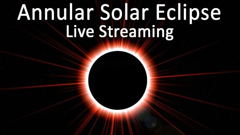 Solar Eclipse 2020 Free Live Streaming Online in India Timings: Know When and How to Watch The Ring of Fire Celestial Spectacle of Surya Grahan Today
