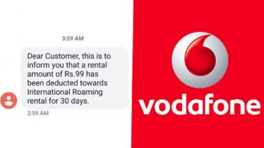 Vodafone Deducts Rs 99 From Customers' Accounts as 'International Roaming', Says 'It Was a Technical Error, Money Will be Credited' as Twitterati Complain