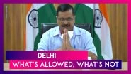 Salons Can Open In Delhi But Malls Can&rsquo;t, CM Arvind Kejriwal Lists What&rsquo;s Allowed, What&rsquo;s Not