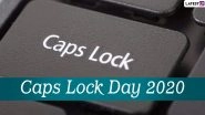 Caps Lock Day 2020 Date and History: Know the Significance of Dedicating a Day to the &lsquo;Caps Lock&rsquo; Key on the Computer Keyboard