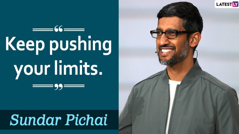 Sundar Pichai Birthday Special: Inspiring Quotes by Google CEO to Motivate You & Push You Towards Success