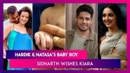 Hardik Pandya & Natasa Blessed With A Baby Boy; Sidharth Malhotra&rsquo;s Birthday Wish For Kiara Advani
