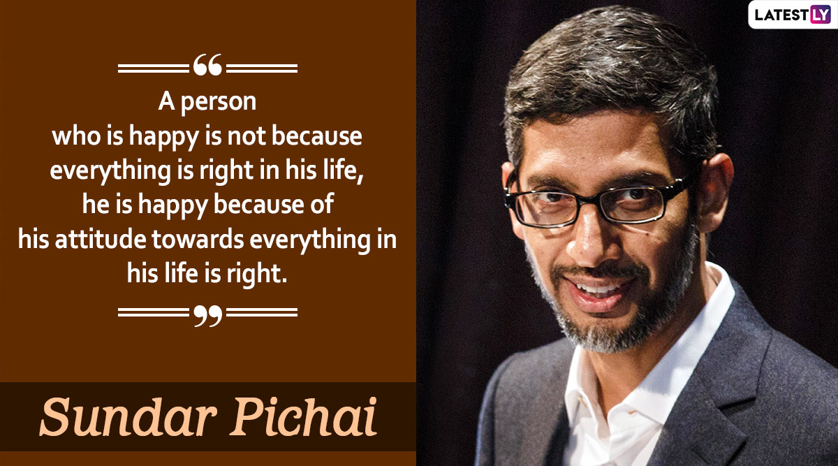 Sundar Pichai Birthday Special: Inspiring Quotes by Google CEO to ...