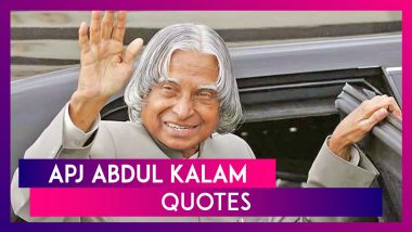 APJ Abdul Kalam Death Anniversary: Quotes By The Missile Man Of India That Continue To Motivate Us!