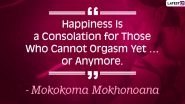 National Orgasm Day 2020 Quotes: Hilarious Yet Thought-Provoking Sayings on Orgasms That Will Make You Say 'I Love This'