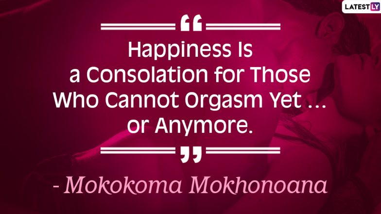 National Orgasm Day 2020 Quotes: Hilarious Yet Thought-Provoking Sayings on Orgasms That Will Make You Say 'I Love This'