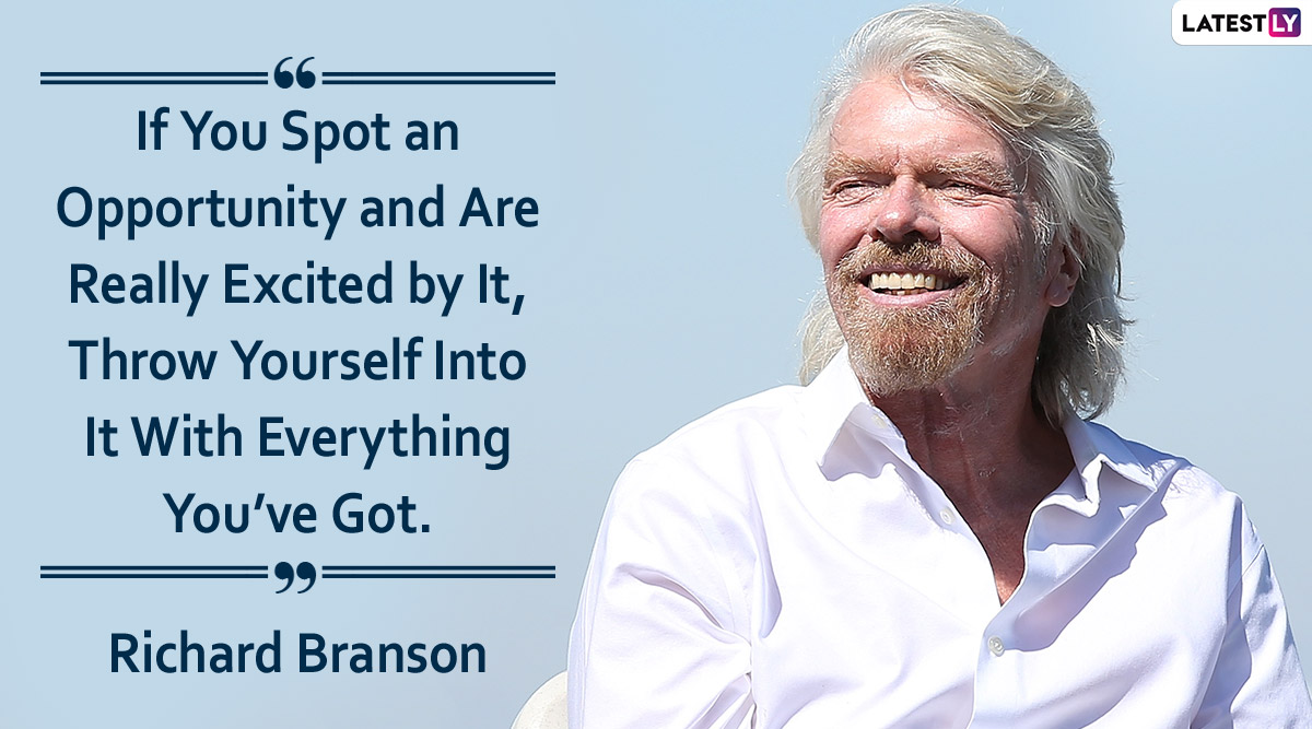 Happy Birthday, Richard Branson: 10 Quotes By The Virgin Group Founder 