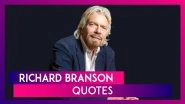 Richard Branson Quotes on Life, Success and Business Are Quirky and Inspirational in Equal Parts