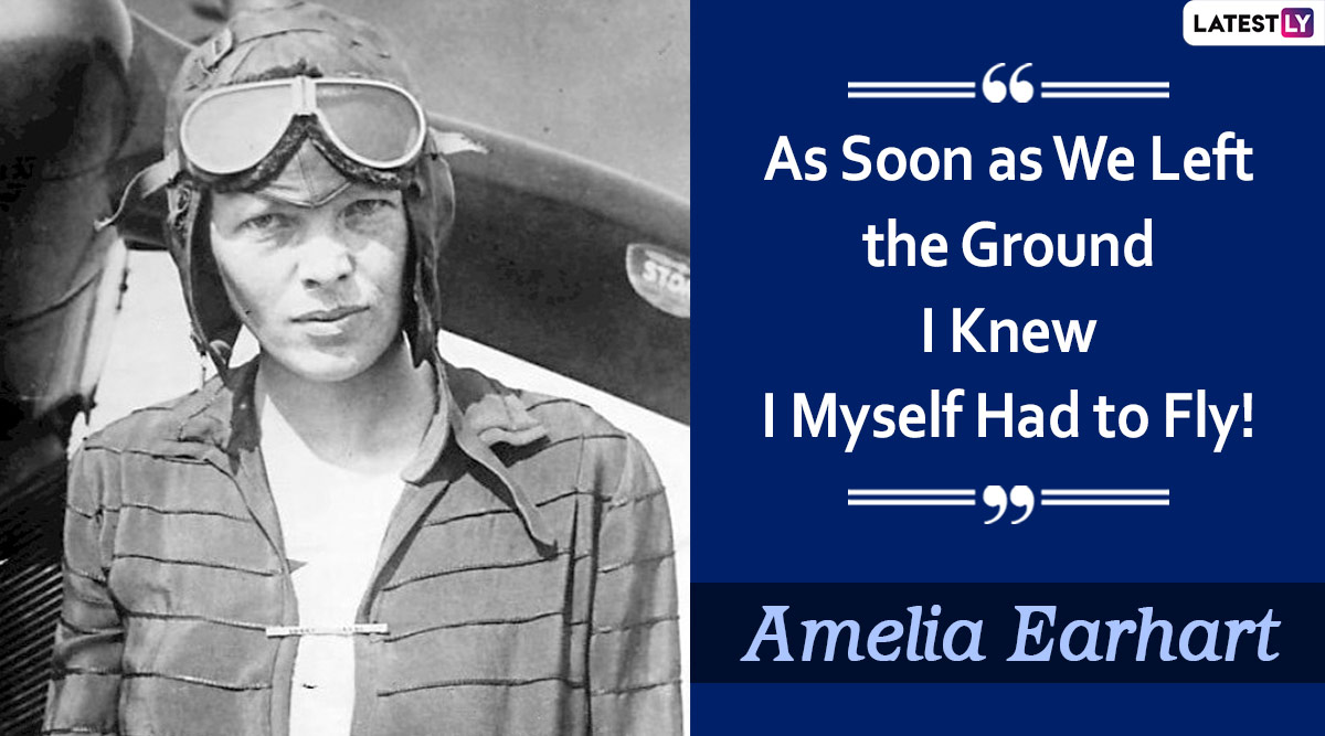 Amelia Earhart Birth Anniversary 9 Inspiring Quotes by