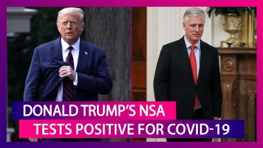 Robert O’Brien, Trump’s NSA Tests Positive; COVID-19 ‘Most Severe’ Global Health Emergency, Says WHO