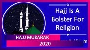 Hajj Mubarak 2020 Greetings: Quotes, HD Images, Wallpapers and Wishes to Send to Family & Friends