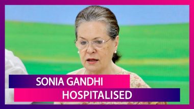 Congress President Sonia Gandhi Admitted To Delhi’s Sir Ganga Ram Hospital For ‘Routine Tests’