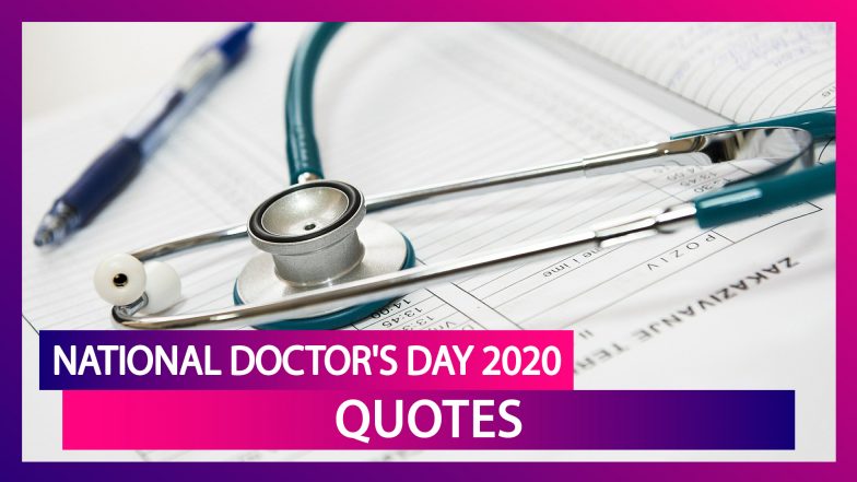 National Doctor’s Day 2020: Powerful Quotes And Sayings To Show Doctor ...