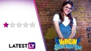 Virgin Bhanupriya Movie Review: Urvashi Rautela&rsquo;s &lsquo;Adult Comedy&rsquo; Is Both Juvenile and Humourless