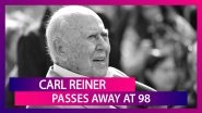 RIP Carl Reiner: Legendary Hollywood Comedian, Actor And Writer Passes Away At 98