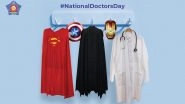 National Doctor&rsquo;s Day 2020 Wishes: Mumbai Police's Tweet &lsquo;Doctor&rsquo;s Apron is No Less Than Superhero&rsquo;s Cape&rsquo; Thanking Medical Professionals for Their Selfless Service Is Must See!