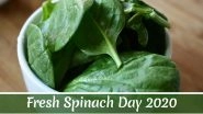 Fresh Spinach Day 2020: From Boosting Immunity to Improving Eyesight, Here Are Five Health Facts About This Green Leafy Vegetable
