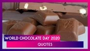 World Chocolate Day 2020 Quotes: Funny Sayings on Chocolates to Celebrate the Sweet Delight!