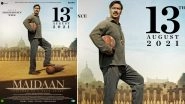 Maidaan Gets A New Release Date! Ajay Devgn&rsquo;s Sports Drama To Hit The Screens On August 13, 2021