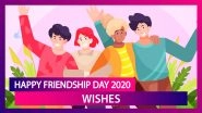 Happy Friendship Day 2020 Wishes, Messages And Images To Celebrate the Day With Your BFF
