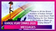 Kargil Vijay Diwas 2020 Messages in Hindi: Images & Quotes to Remember the Brave Martyrs on July 26