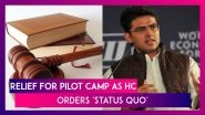 Rajasthan HC Directs 'Status Quo', Relief For Sachin Pilot Camp; All Eyes on Supreme Court Hearing