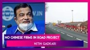 No Chinese Firms In Road Project, Says Nitin Gadkari; DoT Cancels BSNL 4G Tender