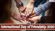 When Is International Day of Friendship 2020? Date, History and Significance to Know About the UN Observance That Encourages Peace and Solidarity Globally