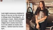 Himanshi Khurana's Car Tyres Stabbed With A Knife, Actress Tells Miscreants 'You Can't Scare Me Or Dissuade Me From Working' (View Post)