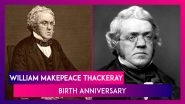 William Makepeace Thackeray Birth Anniversary: Facts About Indian-Born English Novelist