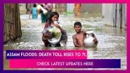 Assam Floods: Death Toll Rises To 71, Over 49,000 People Become Homeless In 19 Districts