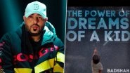 The Power Of Dreams Of A Kid: Badshah to Launch His New Hip-Hop Album with Eight Tracks