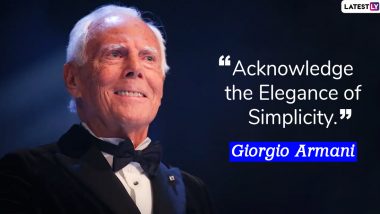 Giorgio Armani Quotes & Sayings for People Willing to Be Successful in Life: Celebrate Fashion Tycoon's Birthday with Inspiring Words From The Man Himself