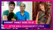 Sushant Singh Rajput&rsquo;s Family Goes To SC After Rhea Chakraborty&rsquo;s Plea; Wishes Pour In For Sonu Sood