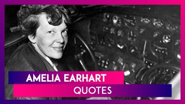 Amelia Earhart Birth Anniversary: Quotes By The Pioneering Aviator To Inspire You To Fly High