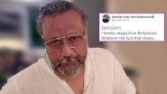 Anubhav Sinha &lsquo;Resigns&rsquo; From Bollywood, Changes His Twitter Name With a Belief That He Belongs to the Indian Cinema (View Tweets)