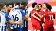 Brighton vs Liverpool, Premier League 2019&ndash;20 Free Live Streaming Online & Match Time in India: How to Watch EPL Match Live Telecast on TV & Football Score Updates in IST?